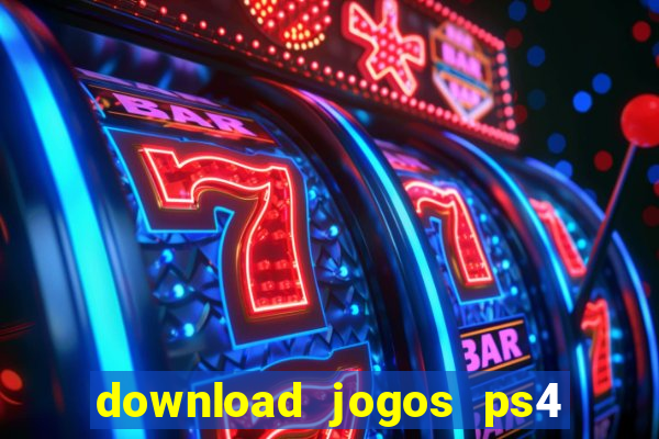 download jogos ps4 pkg pt-br